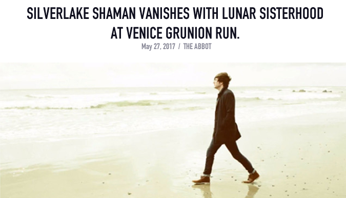 Silverlake Shaman vanishes with Lunar Sisterhood waiting for Venice Grunion